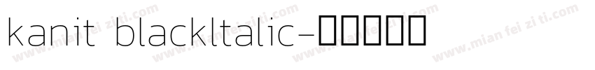 kanit blackltalic字体转换